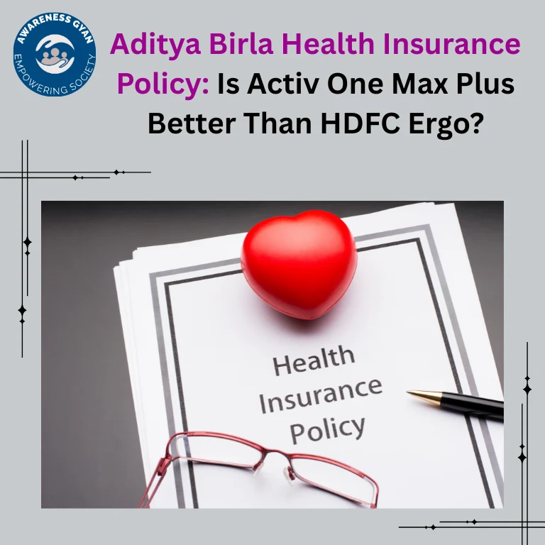 Aditya Birla Health Insurance Policy: Is Activ One Max Plus Better Than HDFC Ergo?
