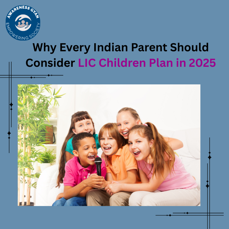 Why Every Indian Parent Should Consider LIC Children Plan in 2025